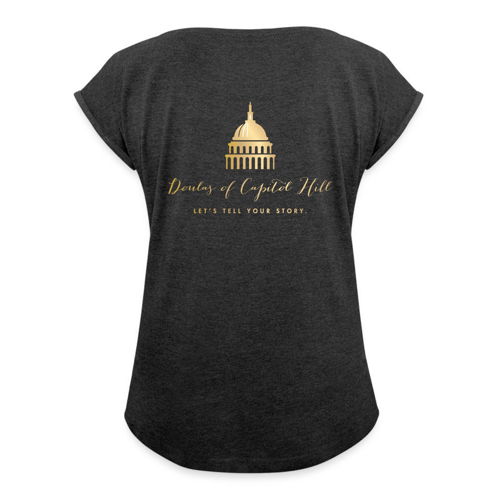 Doulas of Capital Hill Women's Roll Cuff T-Shirt - heather black