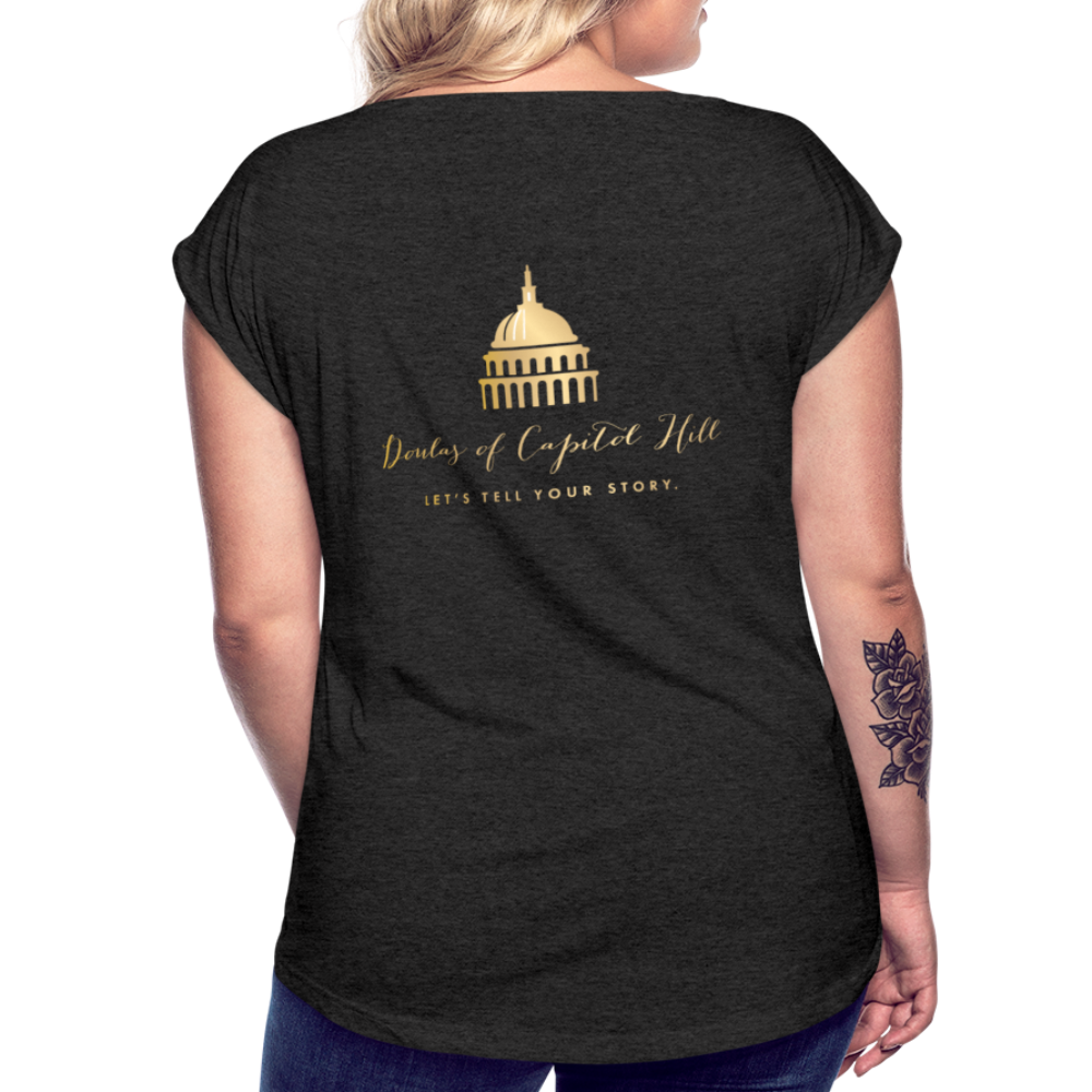 Doulas of Capital Hill Women's Roll Cuff T-Shirt - heather black